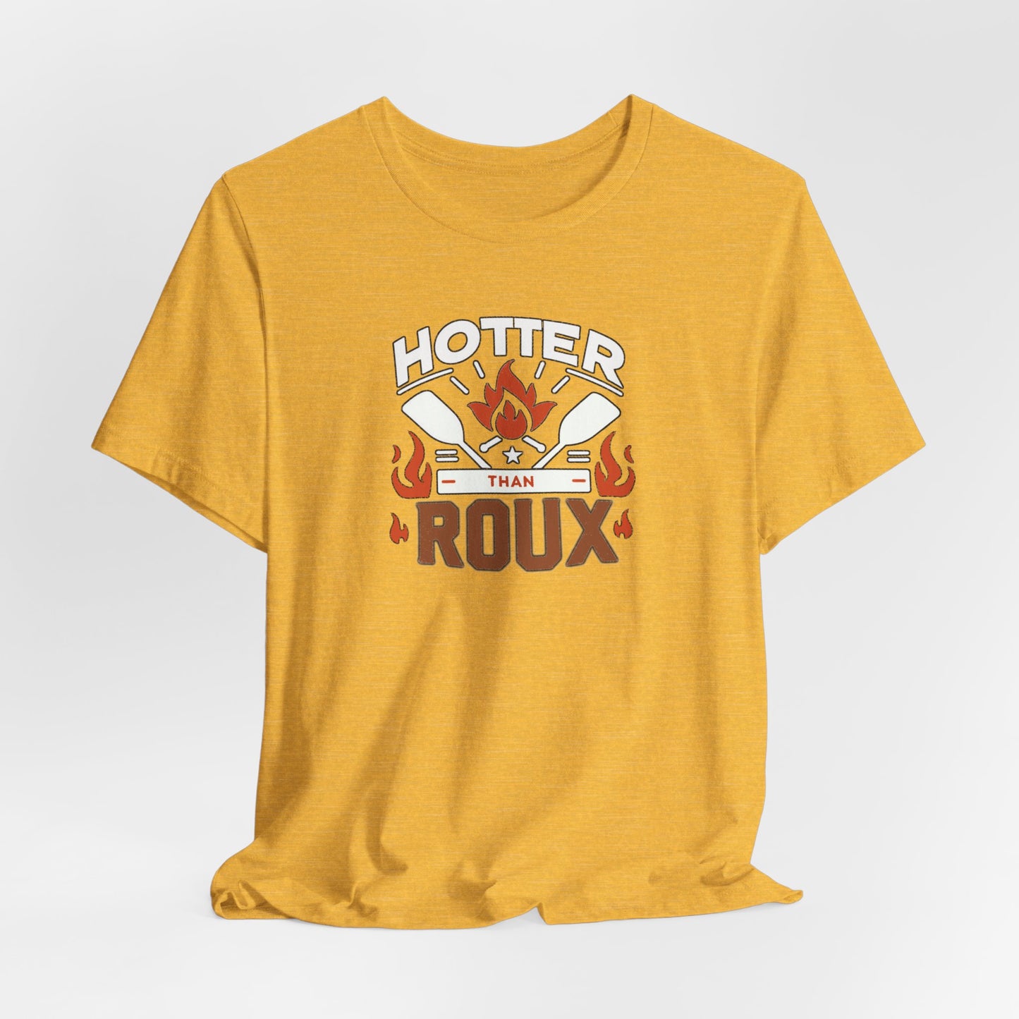 Hotter than Roux Cajun T-Shirt
