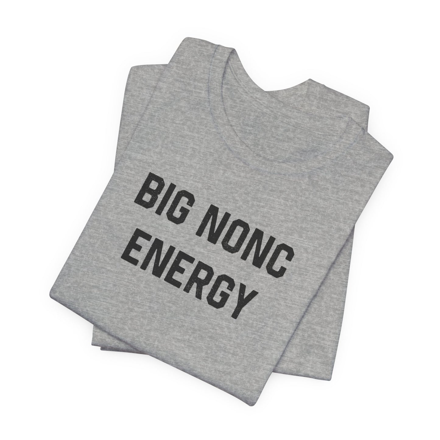 Big Nonc Energy Cajun T-Shirt