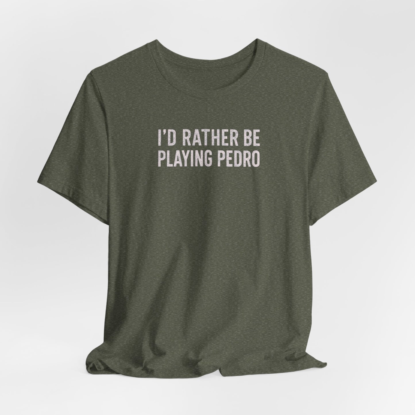 south-of-interstate-10-cajun-store-id-rather-be-playing-pedro-cajun-t-shirt