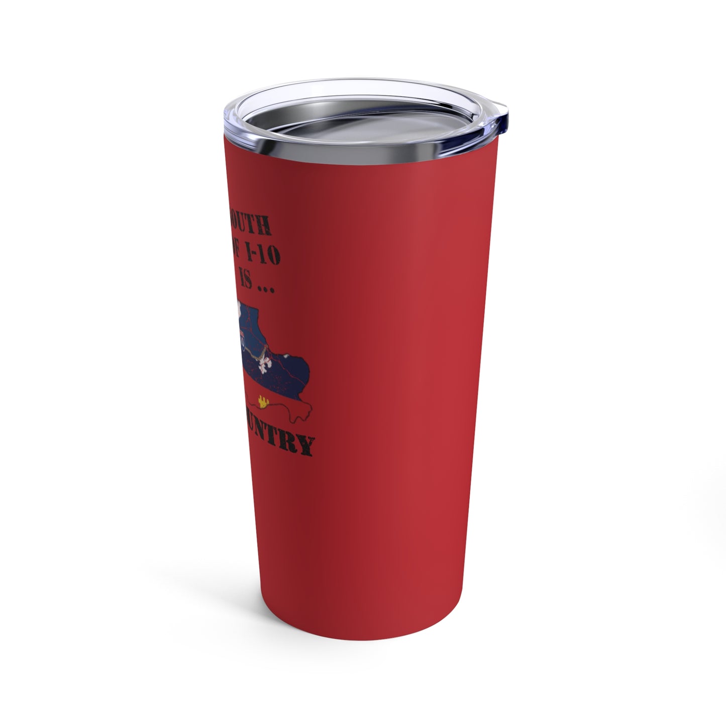 Cajun Country South of I-10 Tumbler (Red, 20oz)