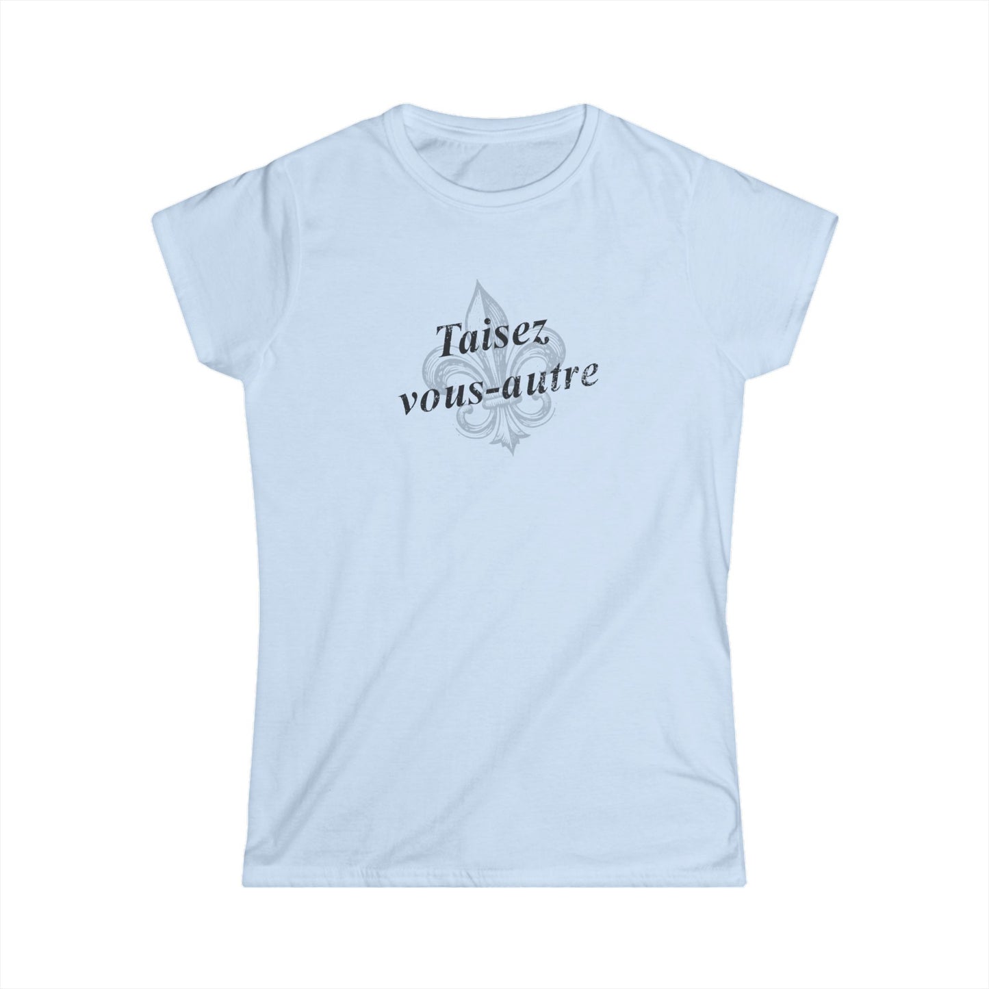 south-of-interstate-10-cajun-store-womens-taisez-vous-autre-yall-shut-up-cajun-french-t-shirt