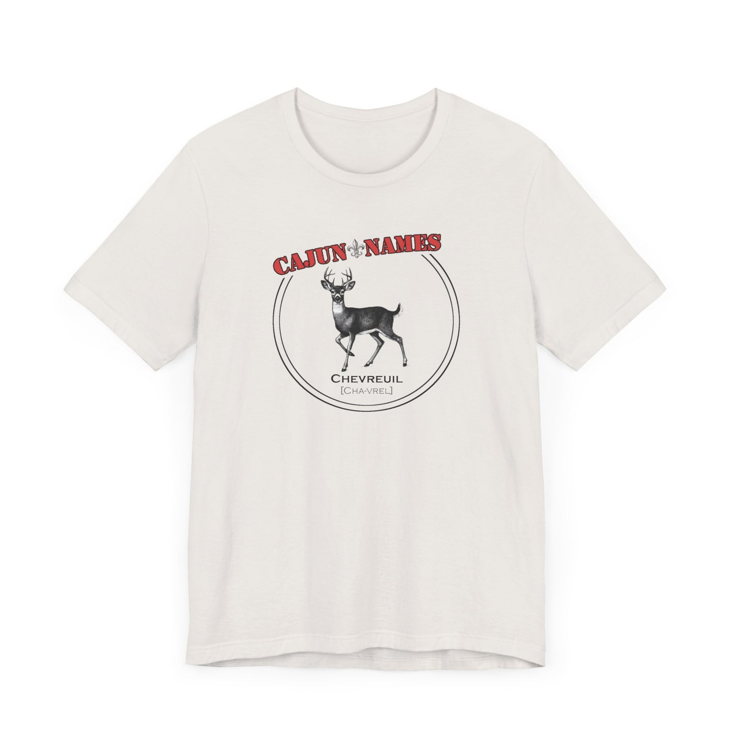 Chevreuil Cajun French T-Shirt