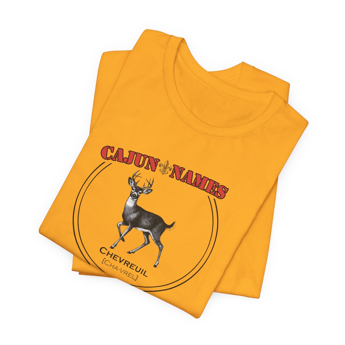 Chevreuil Cajun French T-Shirt