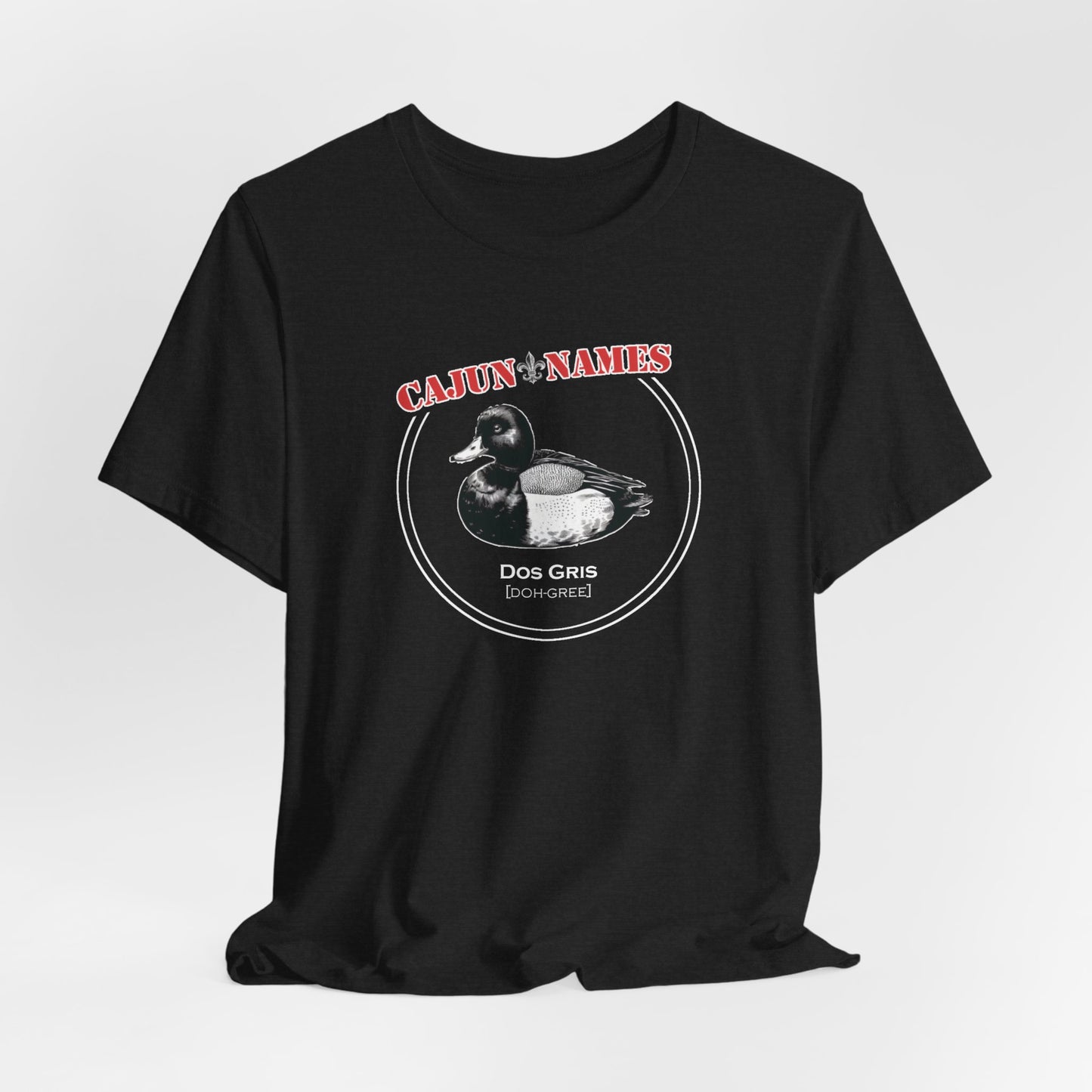 Dos Gris Cajun French T-Shirt