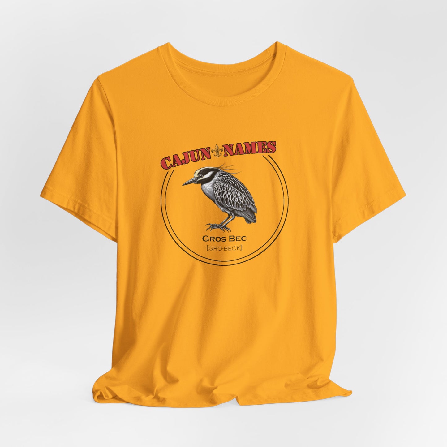 Gros Bec Cajun French T-Shirt