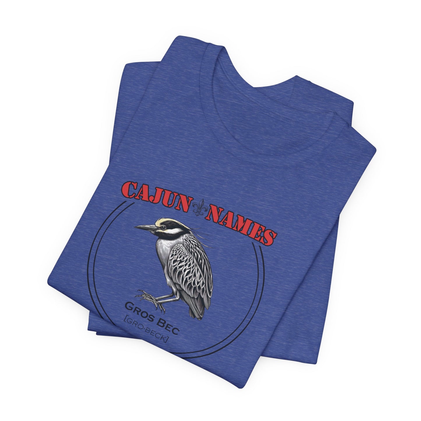 Gros Bec Cajun French T-Shirt