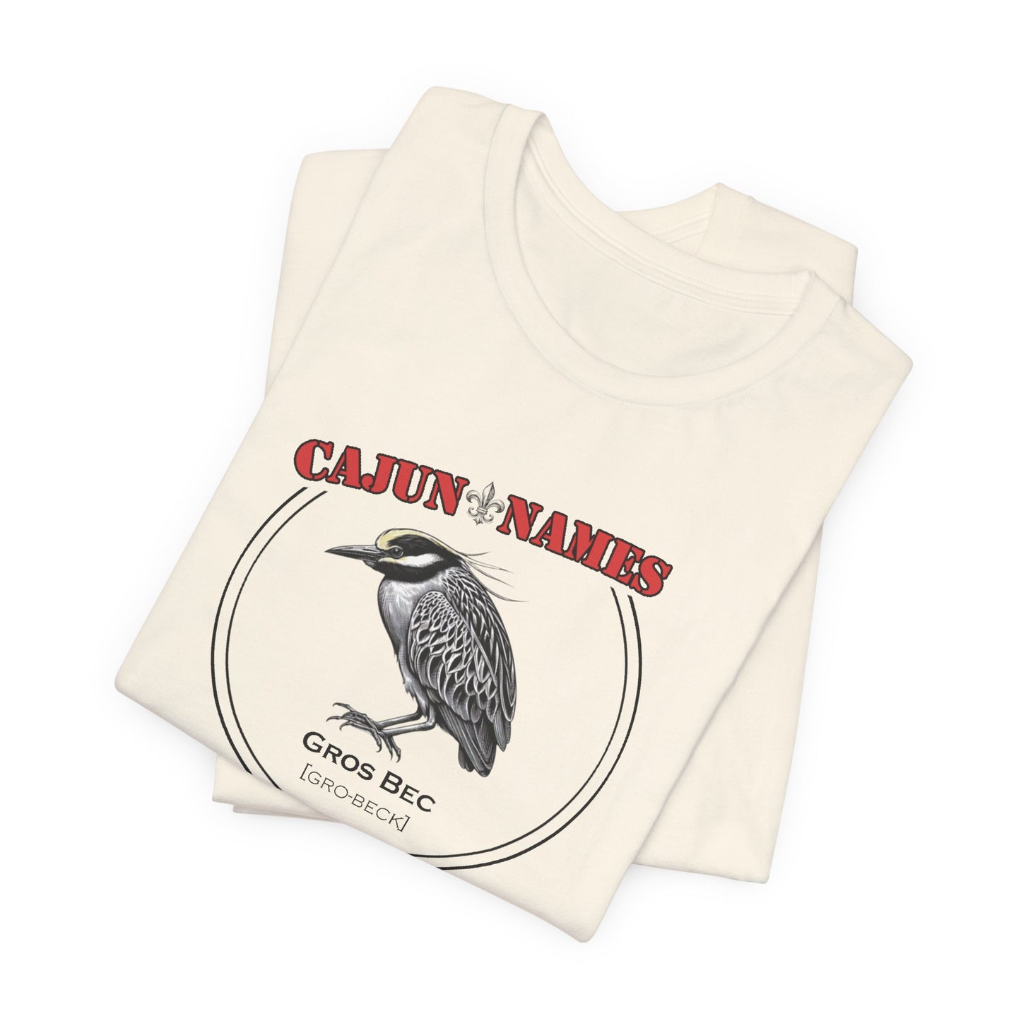 Gros Bec Cajun French T-Shirt
