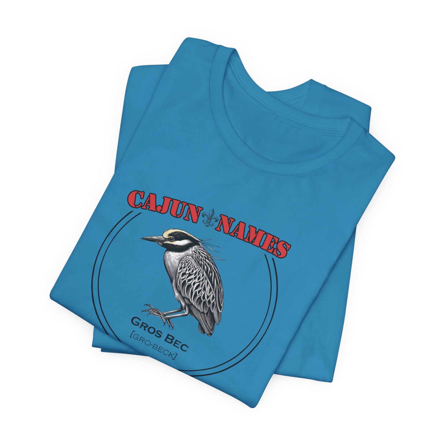 Gros Bec Cajun French T-Shirt
