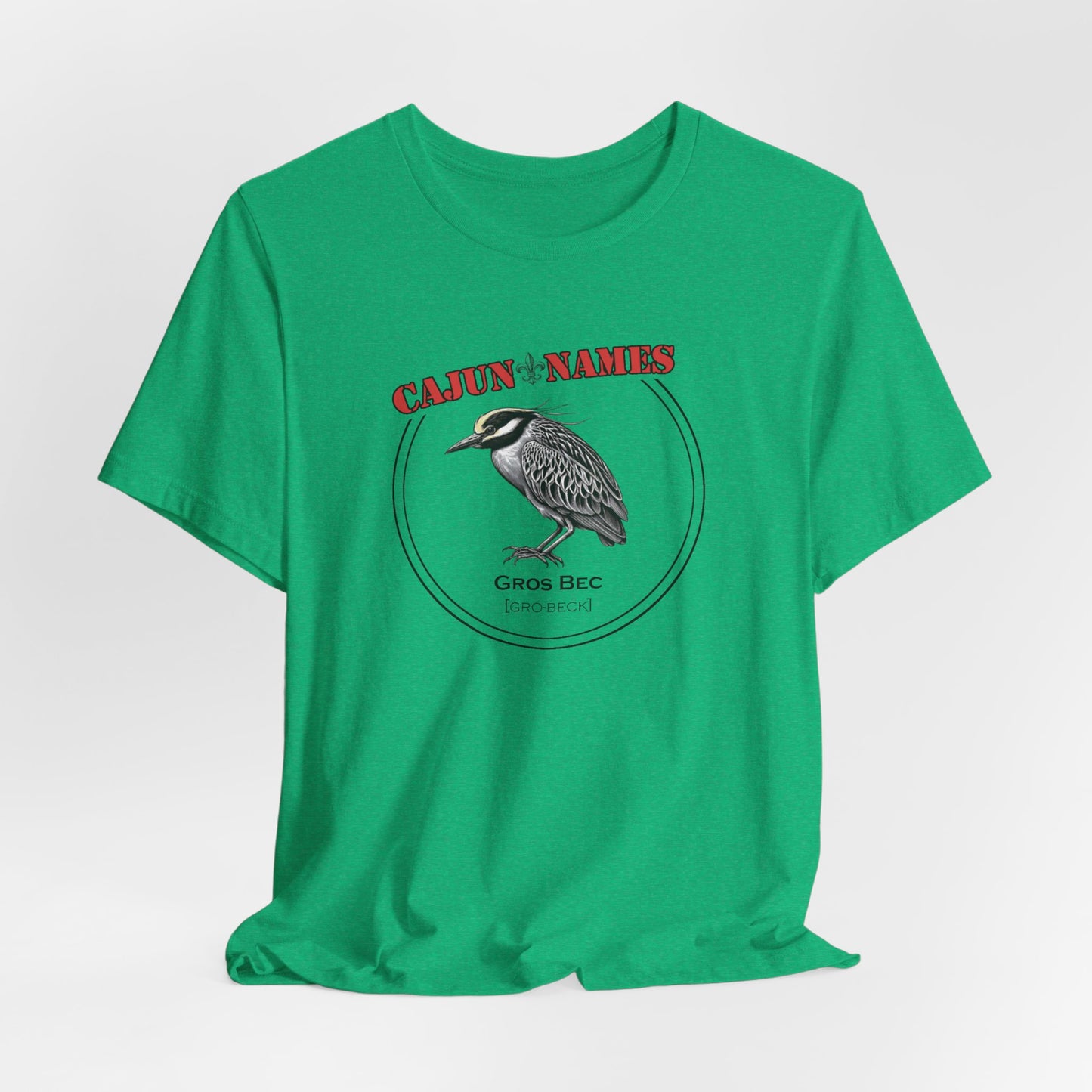 Gros Bec Cajun French T-Shirt
