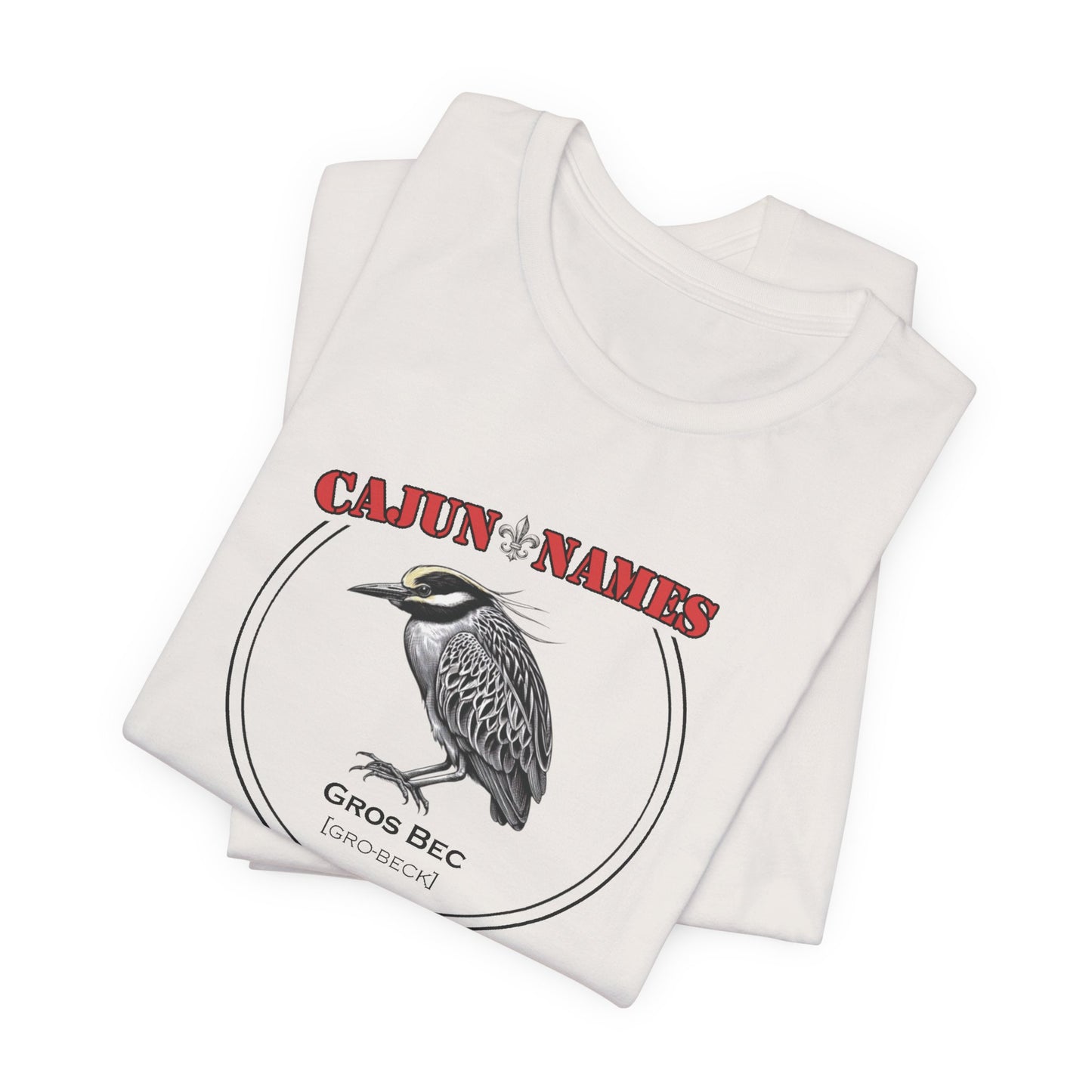 Gros Bec Cajun French T-Shirt