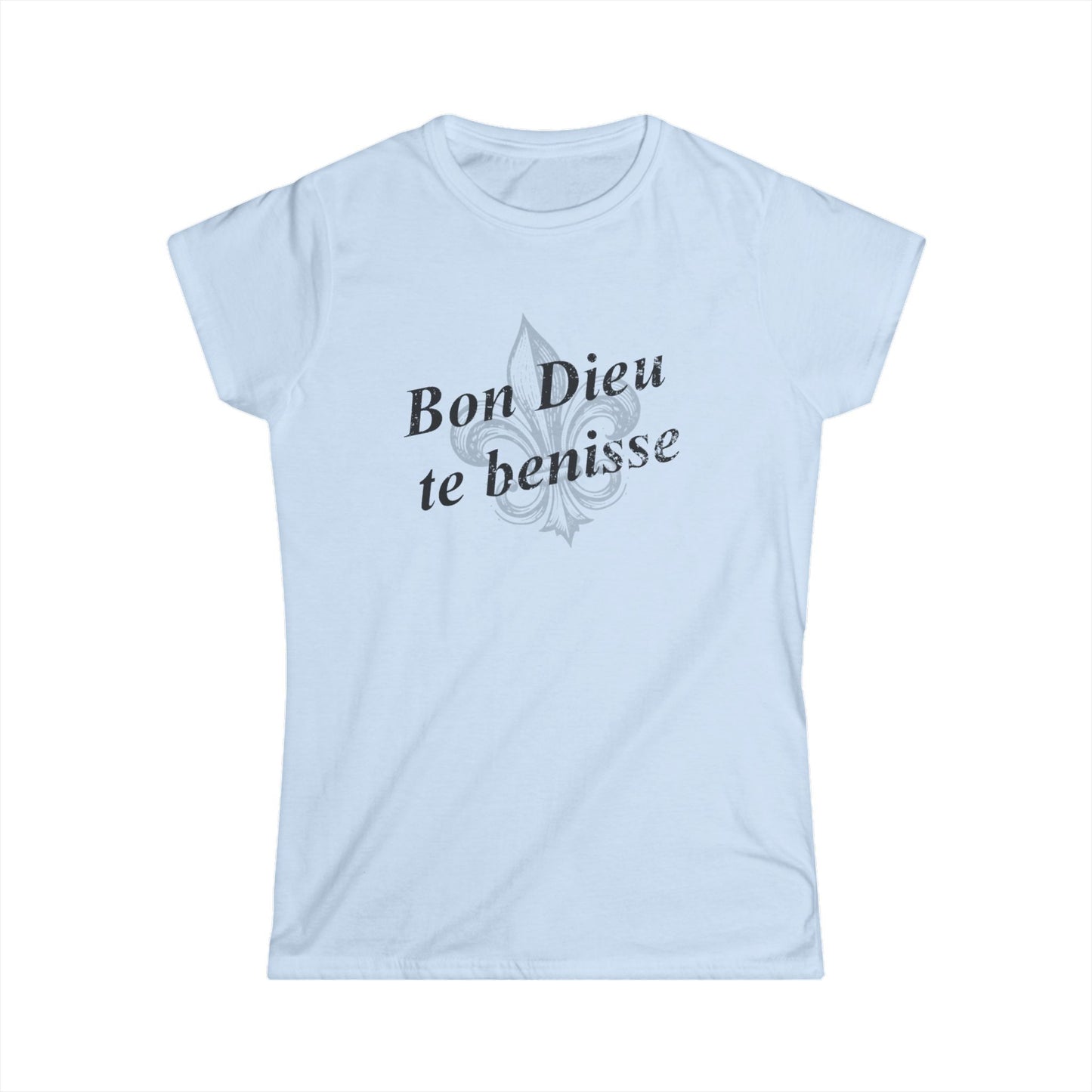 Women's Bon Dieu te benisse (God Bless You) Cajun T-Shirt - South of Interstate 10 - #Cajun Store# - #Cajun Clothing# - #Cajun Shirts#