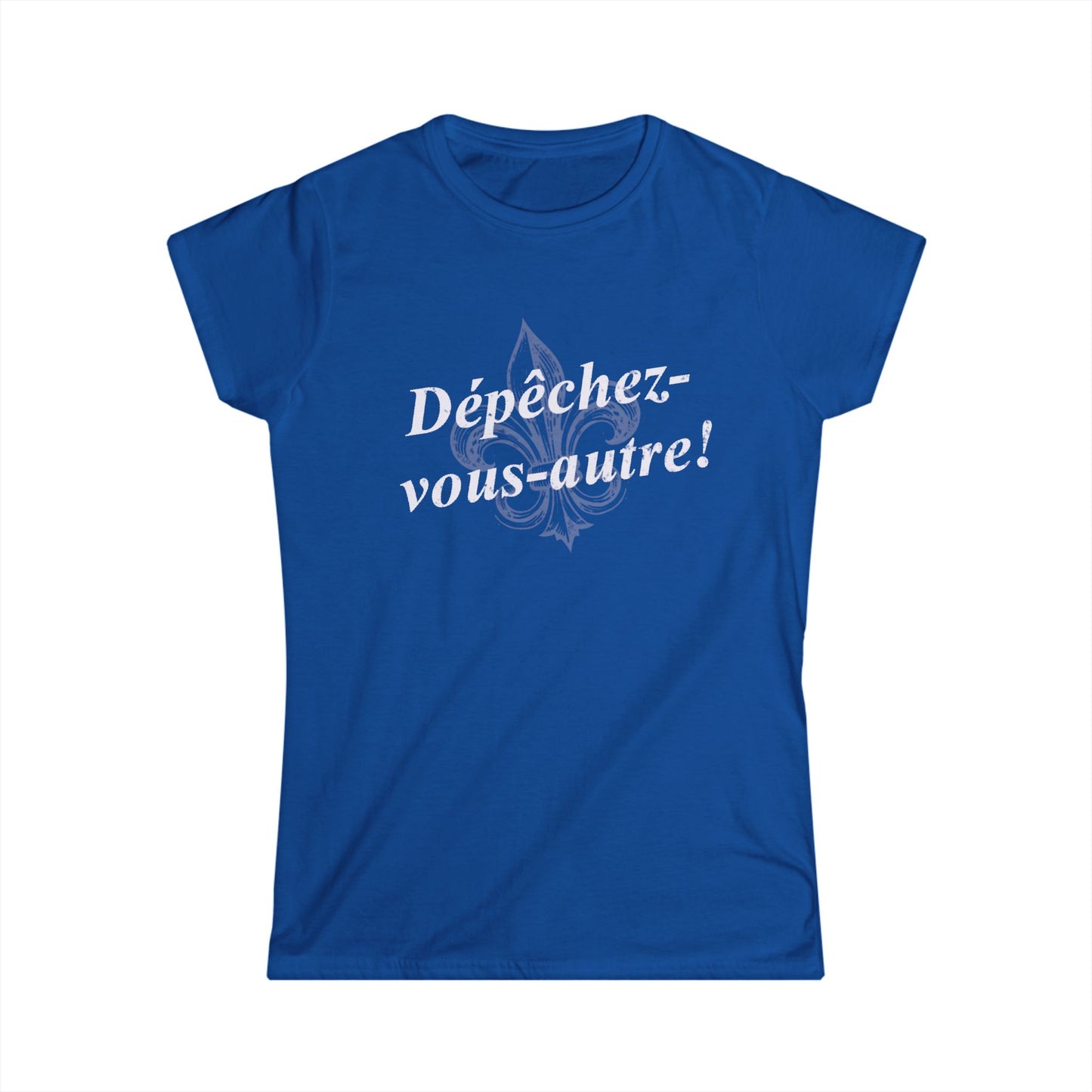 Women's Dépêchez vous-autre (Y'all hurry up!) Cajun French T-shirt - South of Interstate 10 - #Cajun Store# - #Cajun Clothing# - #Cajun Shirts#