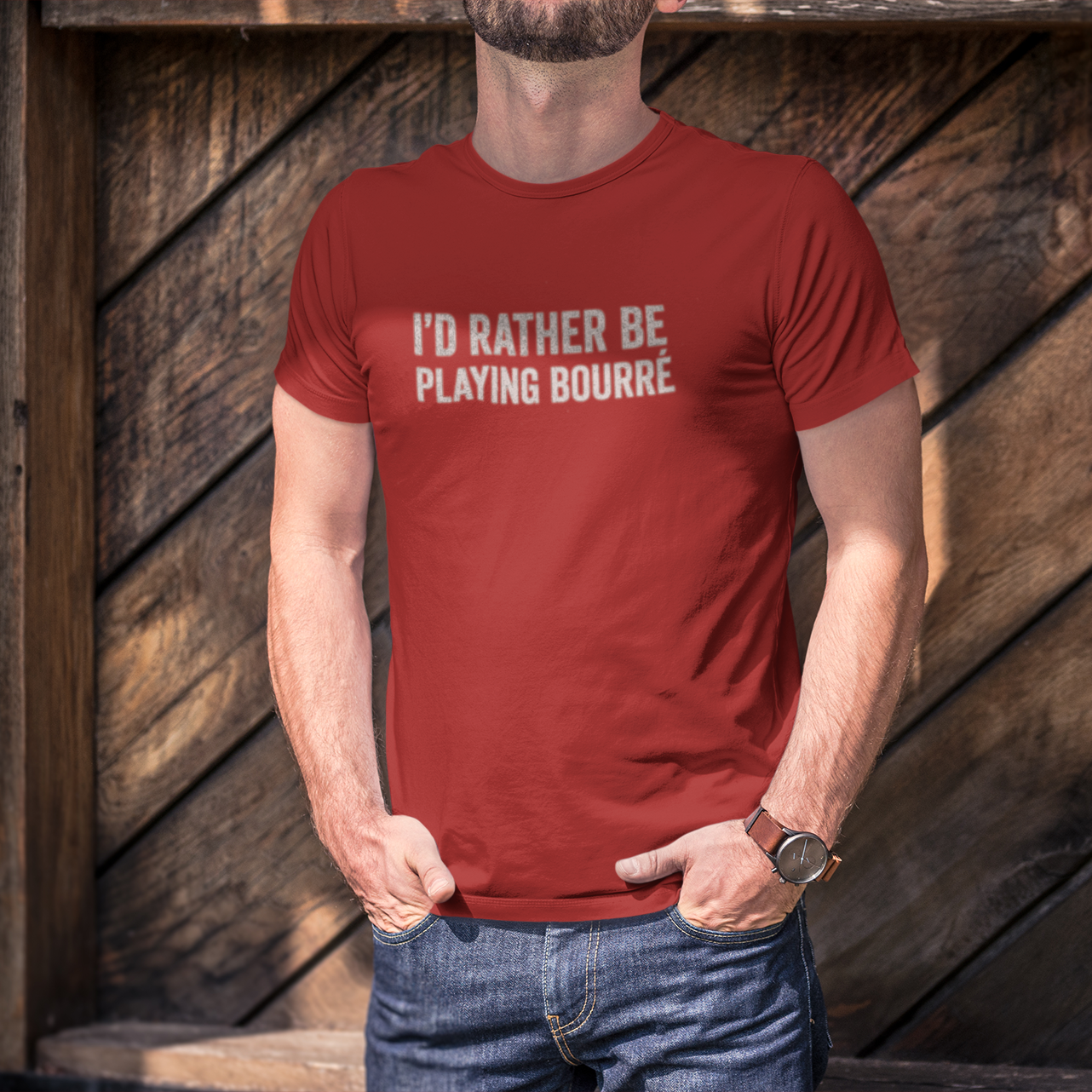 I'd Rather be Playing Bourré Cajun T-Shirt