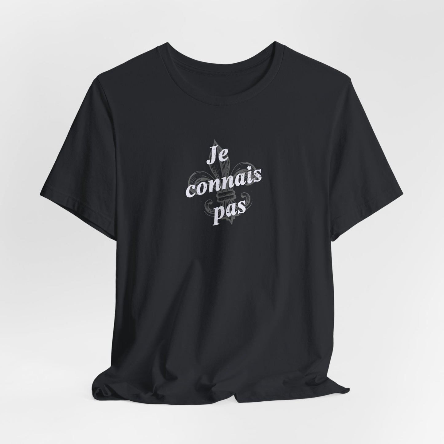 Je connais pas (I don't know) Cajun French T-Shirt