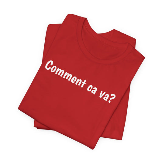 Comment ca va? Cajun French T-Shirt