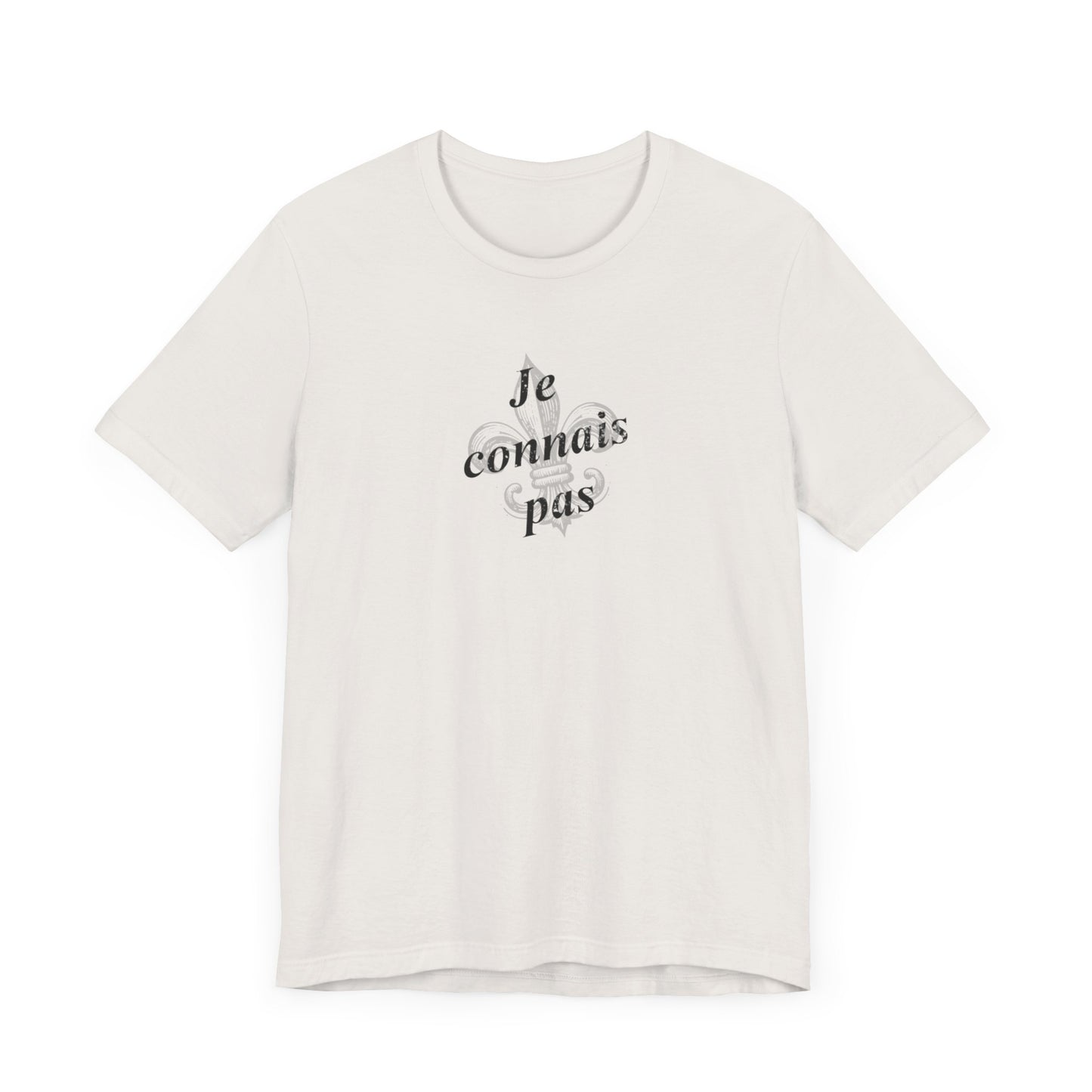 Je connais pas (I don't know) Cajun French T-Shirt