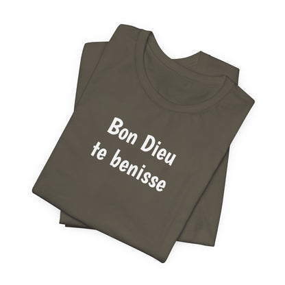 Bon Dieu te benisse Cajun French T-Shirt