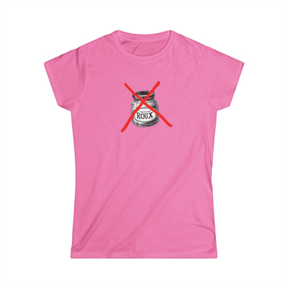 Women's No Premade Roux Cajun T-Shirt