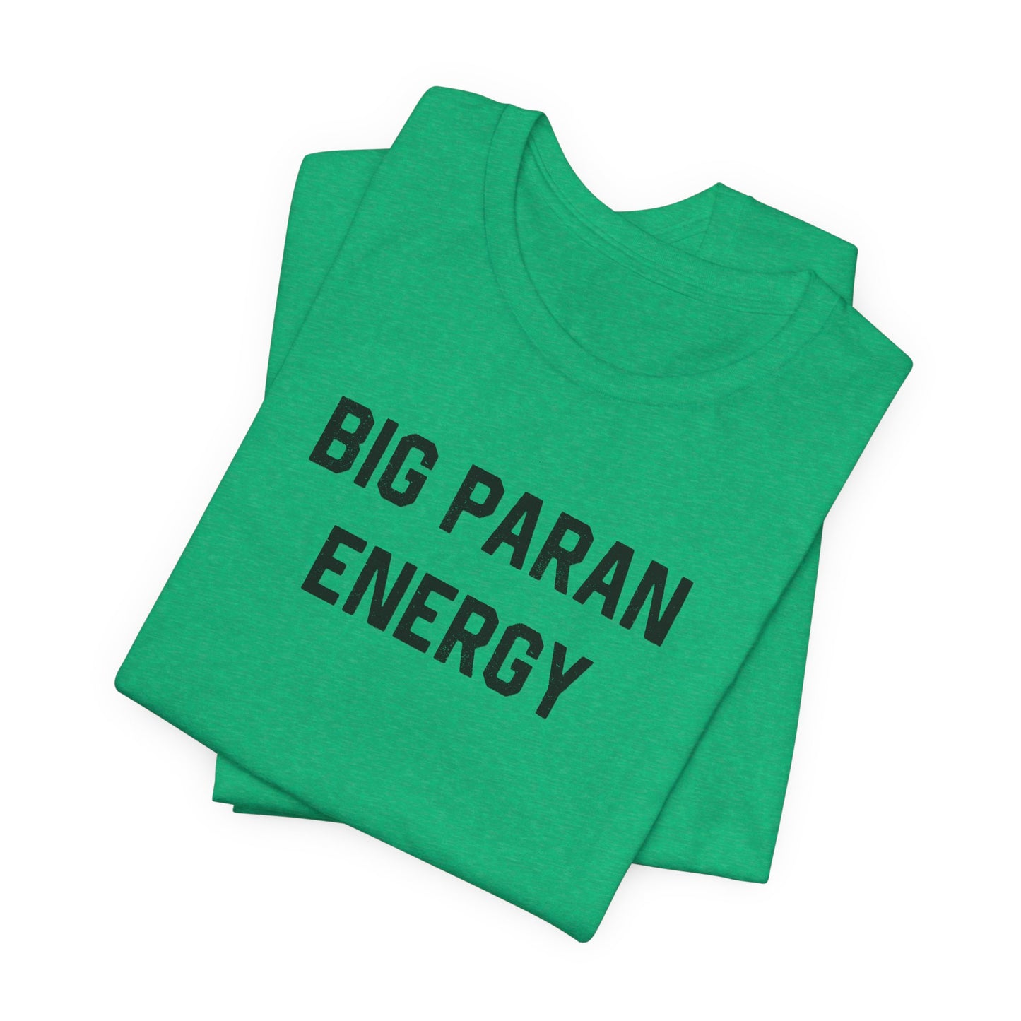 Big Paran Energy Cajun T-Shirt