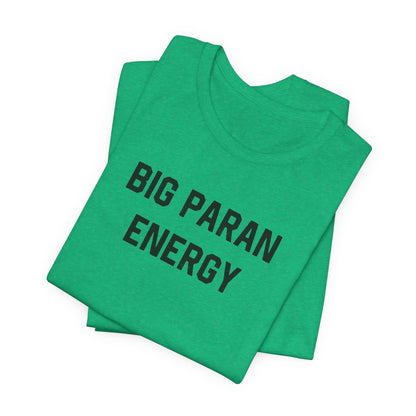 Big Paran Energy Cajun T-Shirt