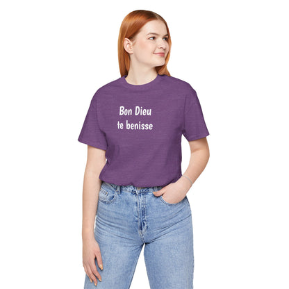 Bon Dieu te benisse Cajun French T-Shirt