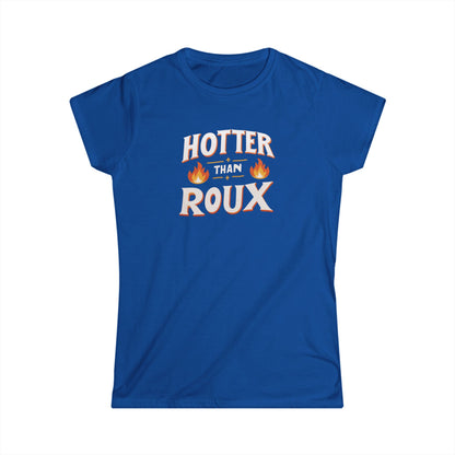 Women's Hotter than Roux Cajun T-Shirt