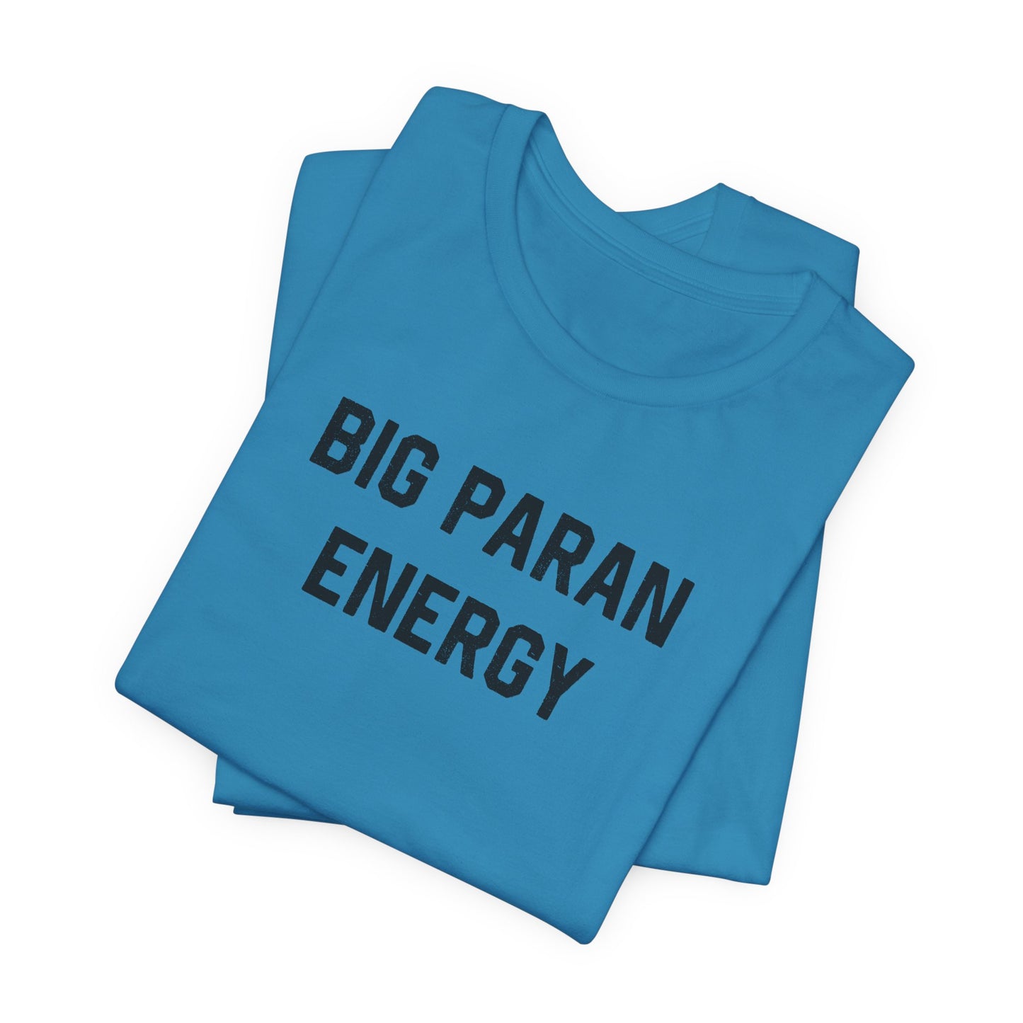 Big Paran Energy Cajun T-Shirt