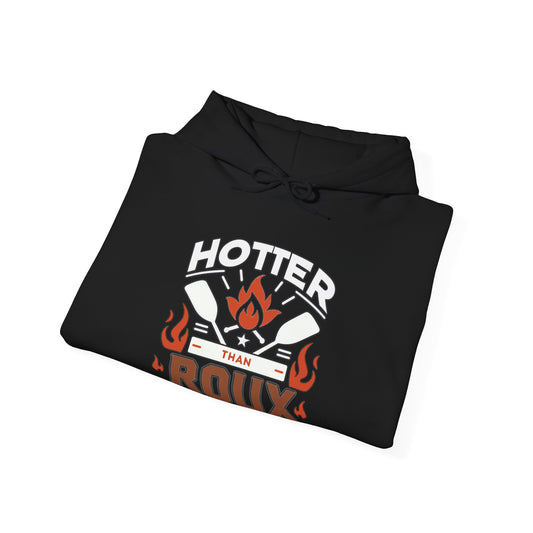 Hotter than Roux Cajun Hoodie