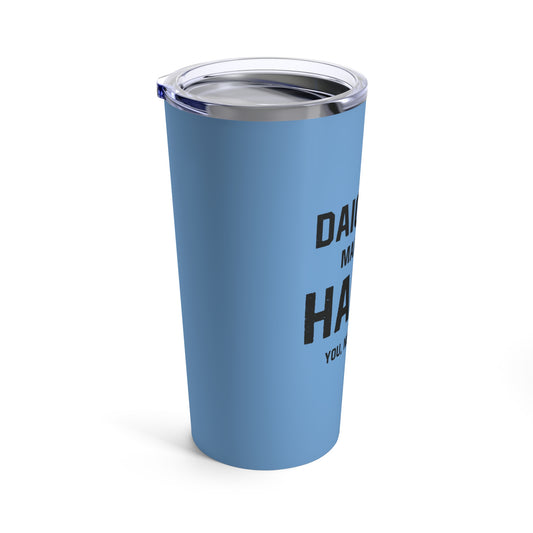 Daiquiris Make Me Happy Tumbler (20oz)