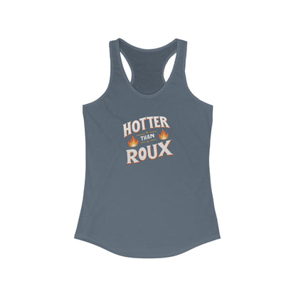 Women's Hotter than Roux Cajun Tank Top