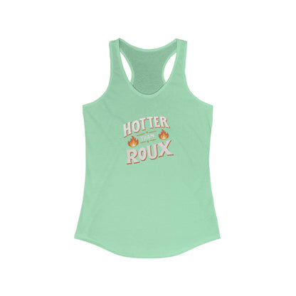 Women's Hotter than Roux Cajun Tank Top