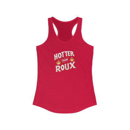 Women's Hotter than Roux Cajun Tank Top