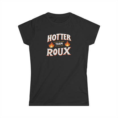 Women's Hotter than Roux Cajun T-Shirt