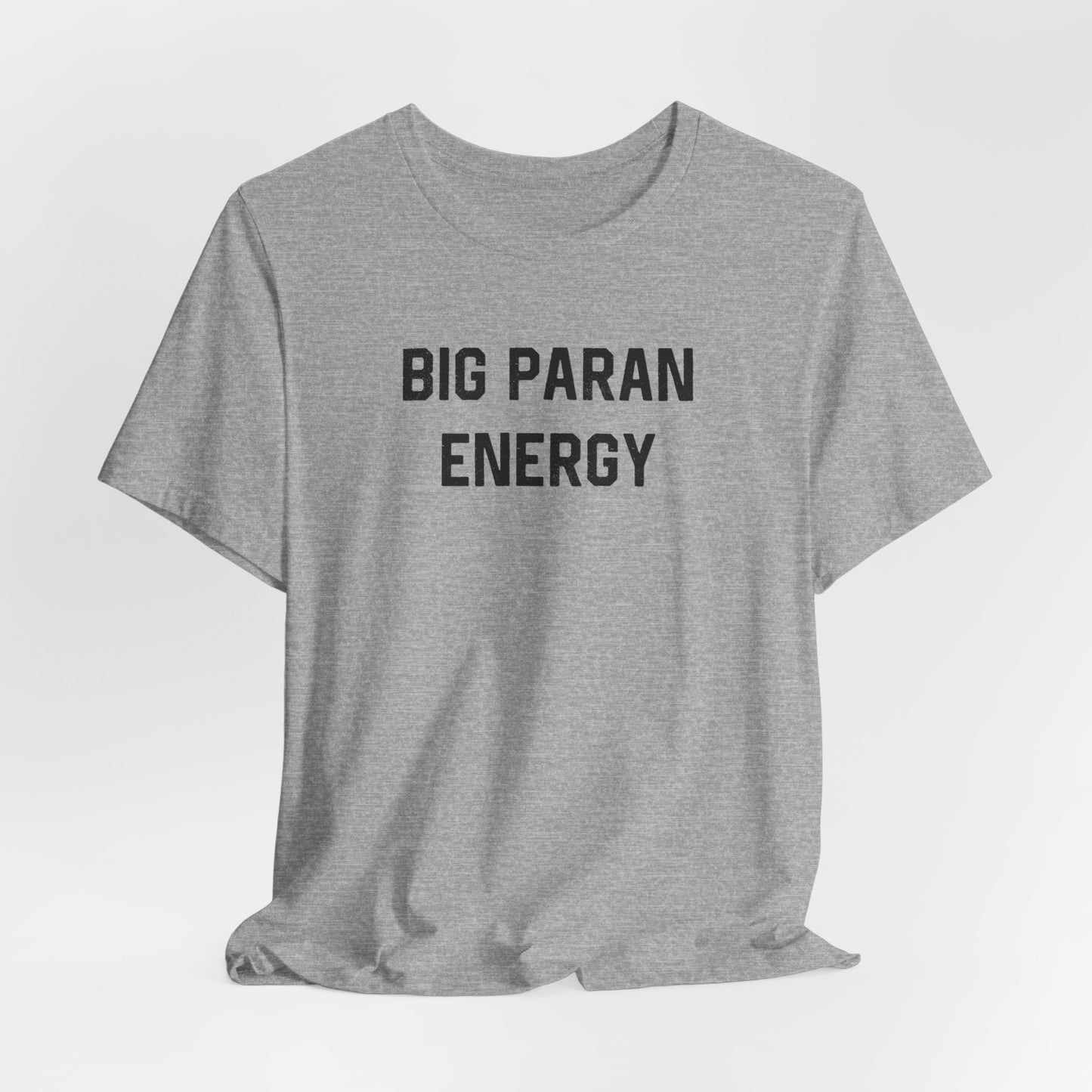 Big Paran Energy Cajun T-Shirt