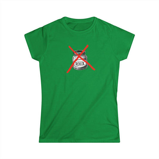 Women's No Premade Roux Cajun T-Shirt