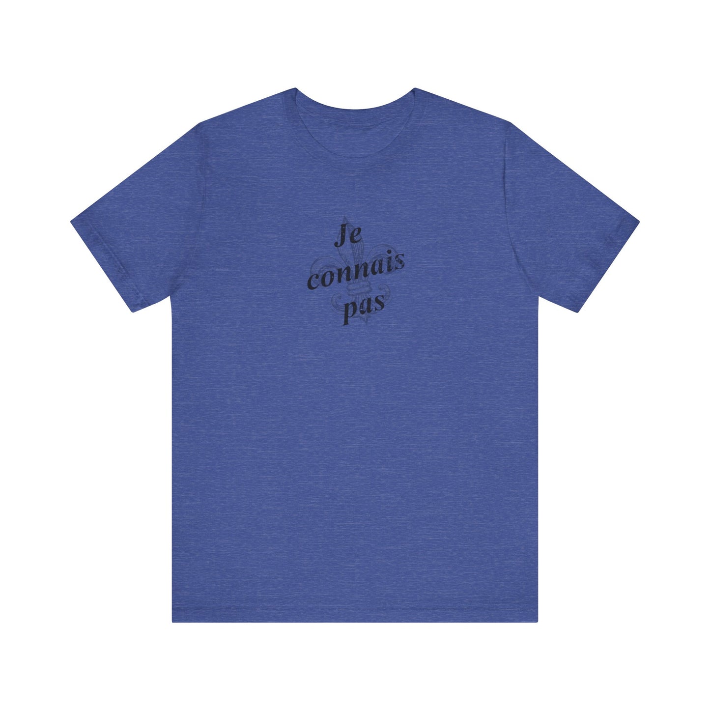 Je connais pas (I don't know) Cajun French T-Shirt