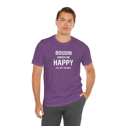 Boudin Makes Me Happy Cajun T-Shirt