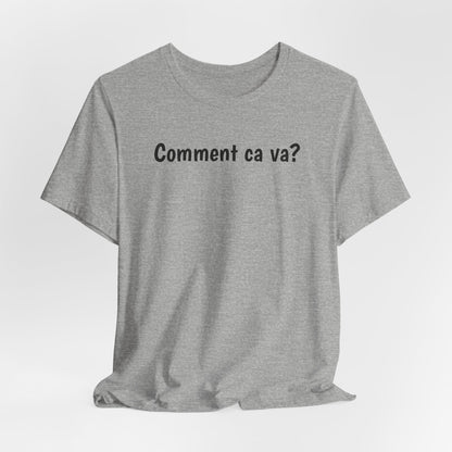 Comment ca va? Cajun French T-Shirt