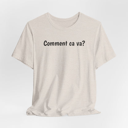 Comment ca va? Cajun French T-Shirt