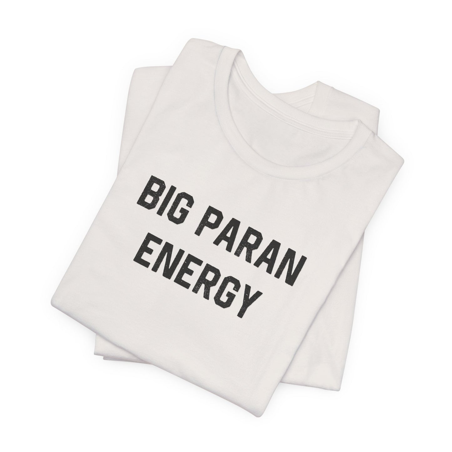 Big Paran Energy Cajun T-Shirt