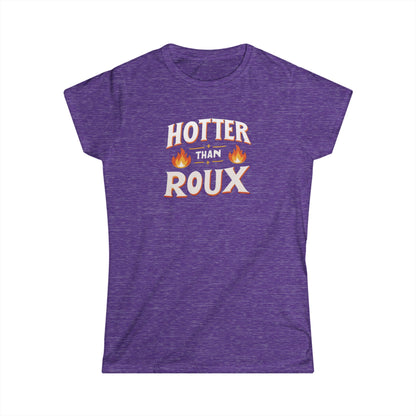 Women's Hotter than Roux Cajun T-Shirt