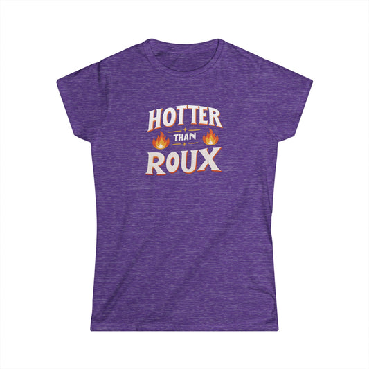 Women's Hotter than Roux Cajun T-Shirt