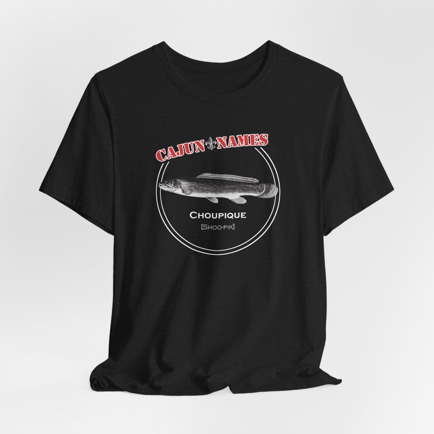 Choupique Cajun French T-Shirt