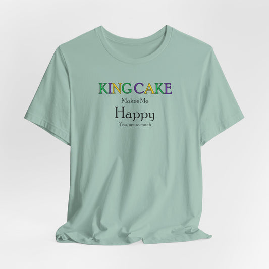 King Cake Makes Me Happy Cajun T-Shirt