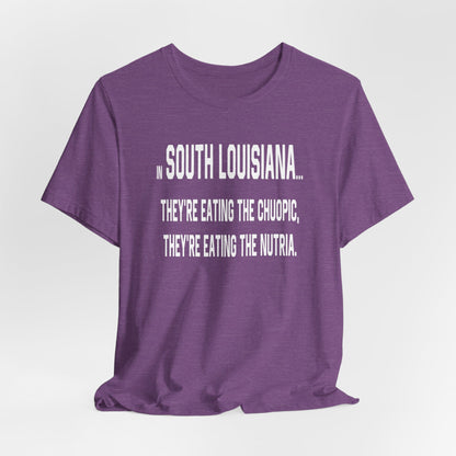 Cajuns, They're Eating the Choupic T-Shirt