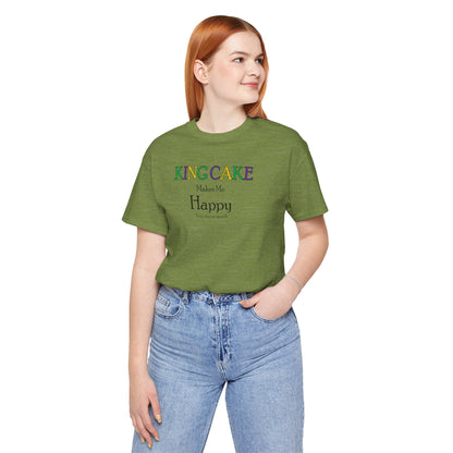 King Cake Makes Me Happy Cajun T-Shirt