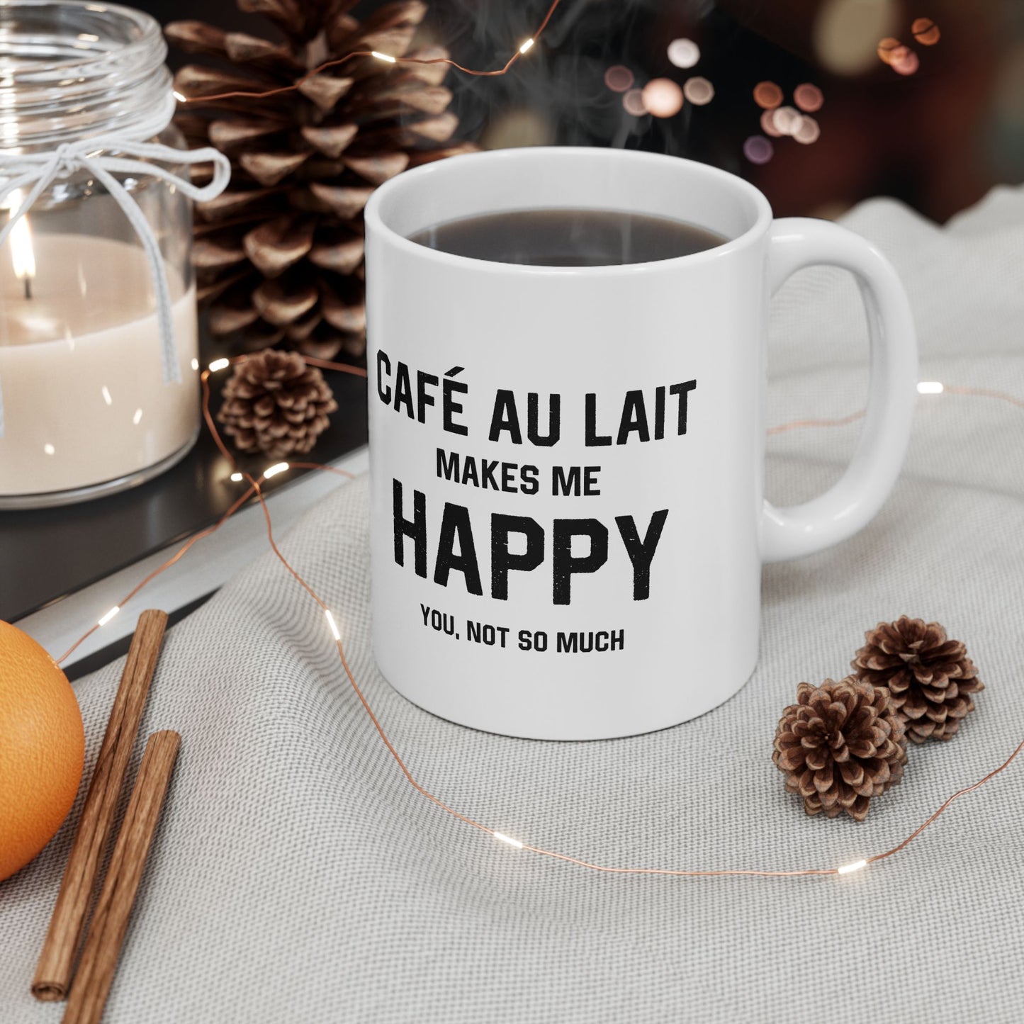 Cafe au Lait Makes Me Happy Coffee Mug (11oz, 15oz)