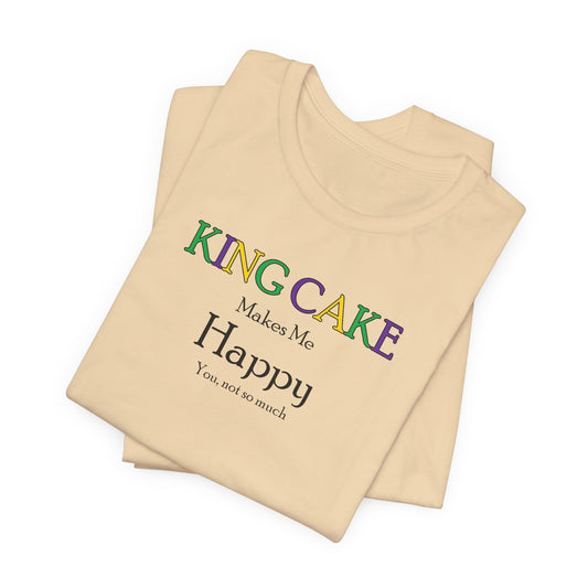 King Cake Makes Me Happy Cajun T-Shirt