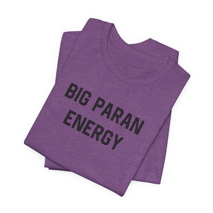 Big Paran Energy Cajun T-Shirt