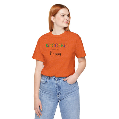 King Cake Makes Me Happy Cajun T-Shirt